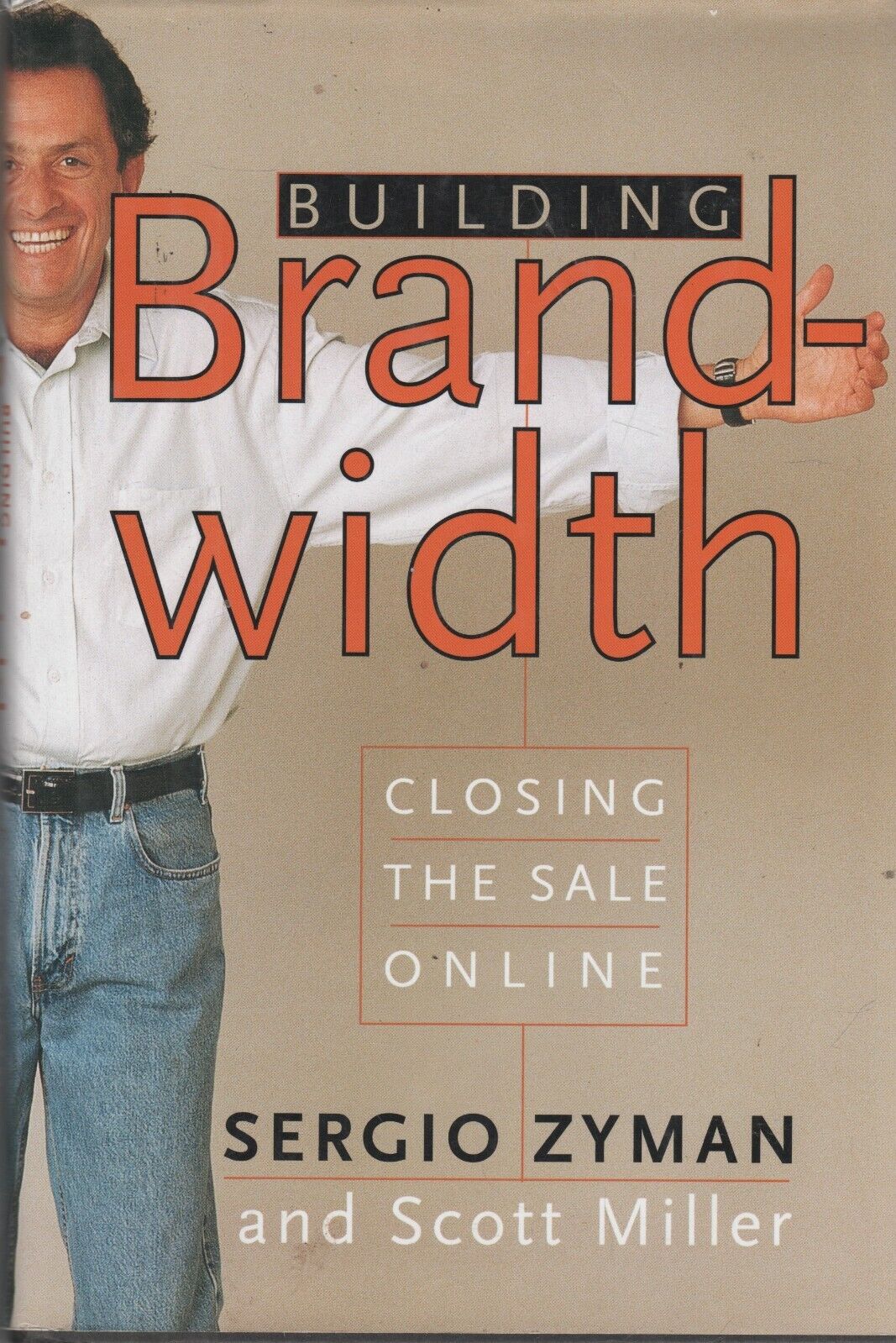 ITHistory (2000) BOOK: BUILDING BRAND WIDTH Closing The Sale Online Sergio Zyman