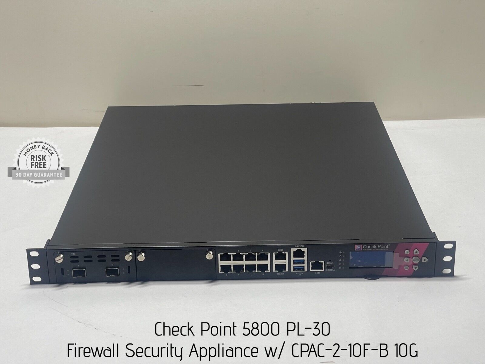 Check Point 5800 PL-30 Firewall Security Appliance w/ CPAC-2-10F-B 10G