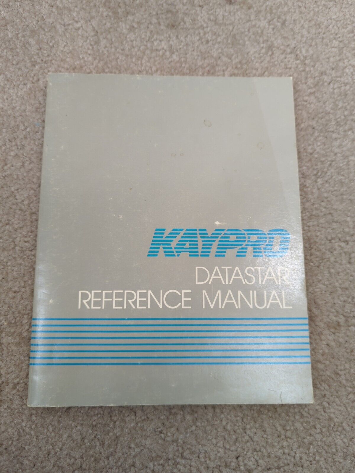 KAYPRO 10 Manual * ORIGINAL * DATASTAR Reference Manual EUC