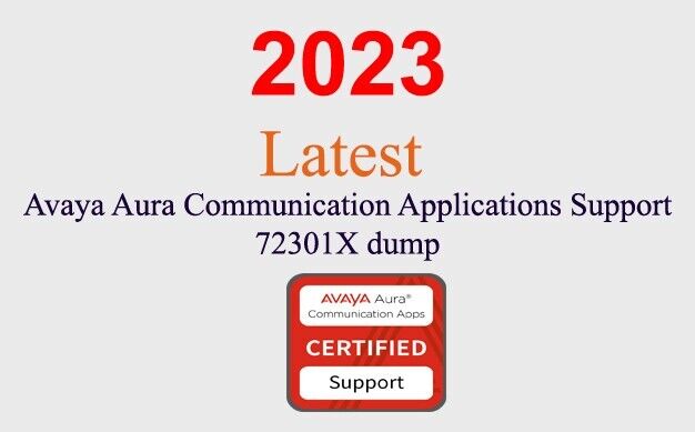 Avaya Aura Communication Apps Support 72301X dump GUARANTEED (1 month update)