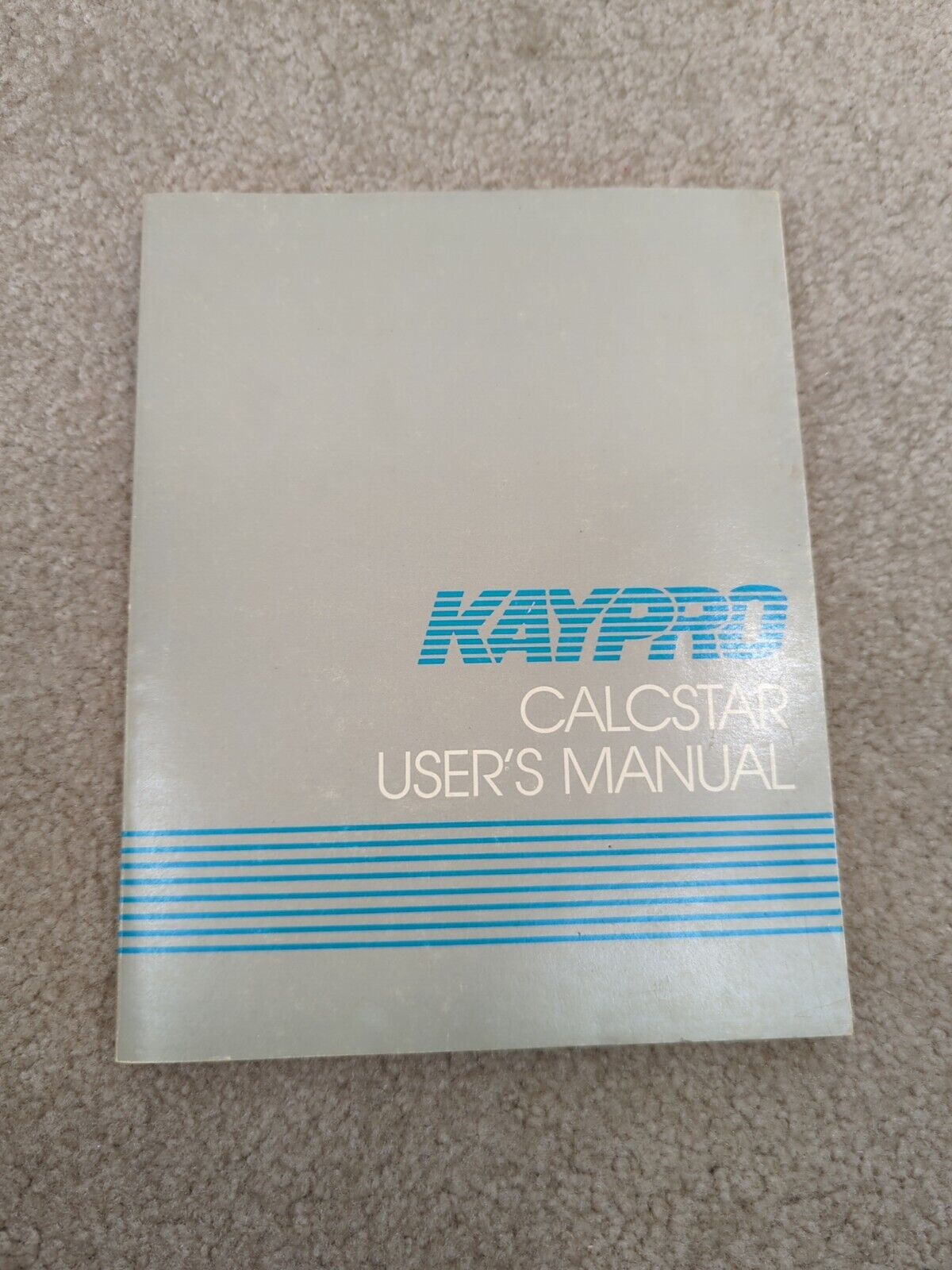 KAYPRO 10 Manual * ORIGINAL *  CALCSTAR User\'s Manual